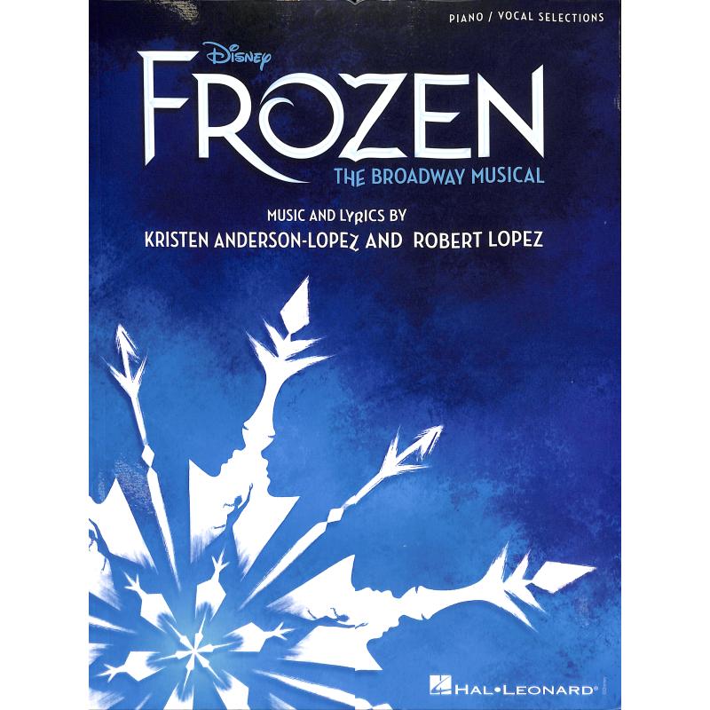 Titelbild für HL 281007 - Frozen - the Broadway Musical