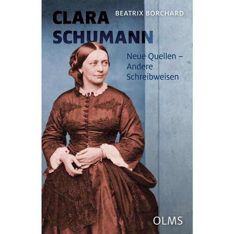 Titelbild für 978-3-487-08620-0 - Clara Schumann | Andere Quellen andere Schreibweisen