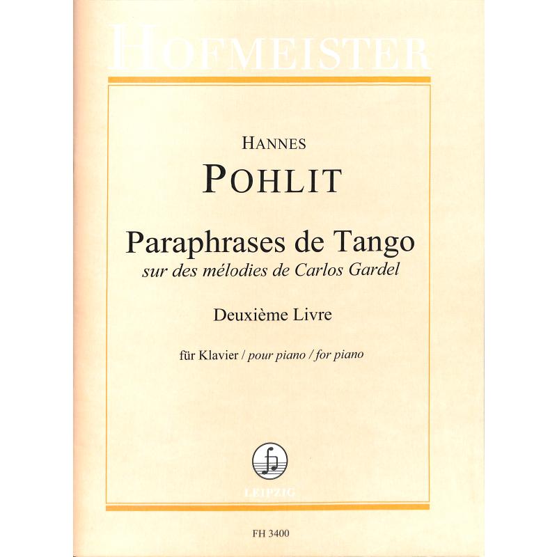 Titelbild für FH 3400 - Paraphrases de Tango sur des melodies de Carlos Gardel 2