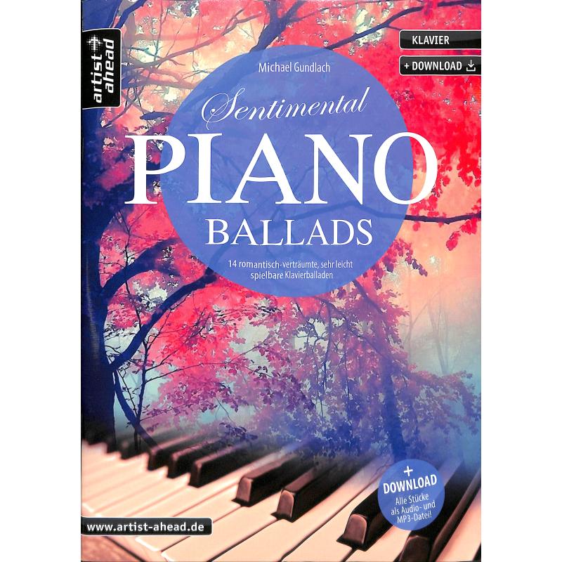Titelbild für 978-3-86642-141-7 - Sentimental Piano Ballads | 14 romantisch verträumte sehr leicht spiel