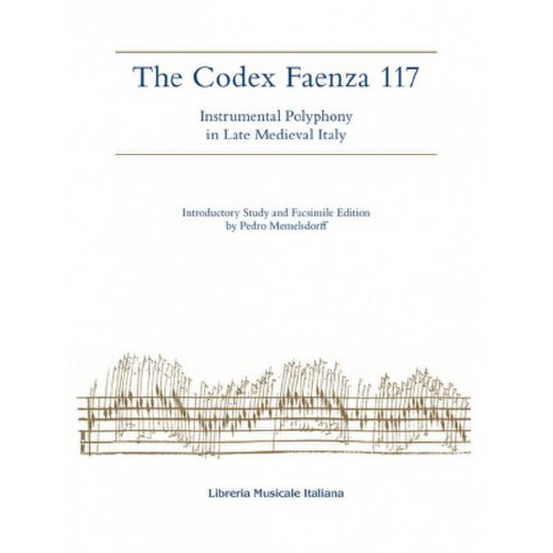 Titelbild für 978-88-7096-701-2 - The Codex Faenza 117