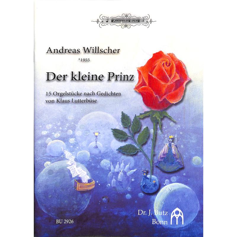 Titelbild für BUTZ 2926 - Der kleine Prinz | 15 Orgelstücke nach Gedichten von Klaus Lutterbüse
