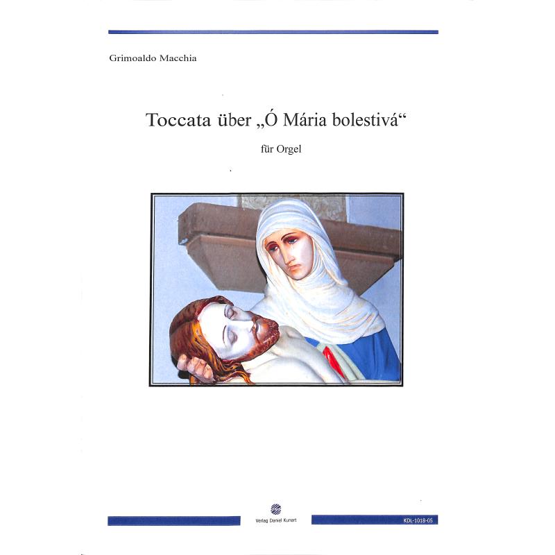 Titelbild für KDL 1018-05 - Toccata über o Maria bolestiva