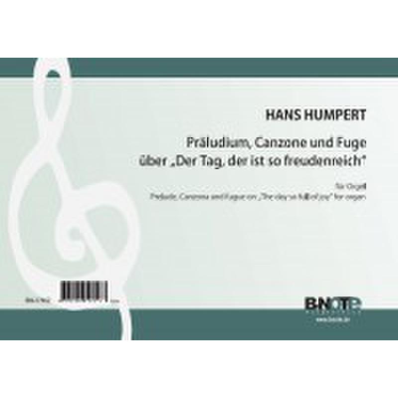 Titelbild für BNOTE -BN17642 - Präludium Canzone + Fuge über Der Tag der ist so freudenreich