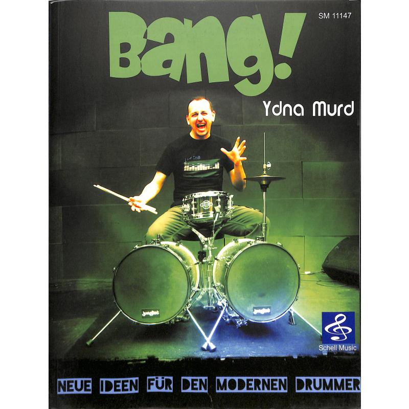 Titelbild für SCHELL 11147 - Bang | Neue Ideen für den modernen drummer