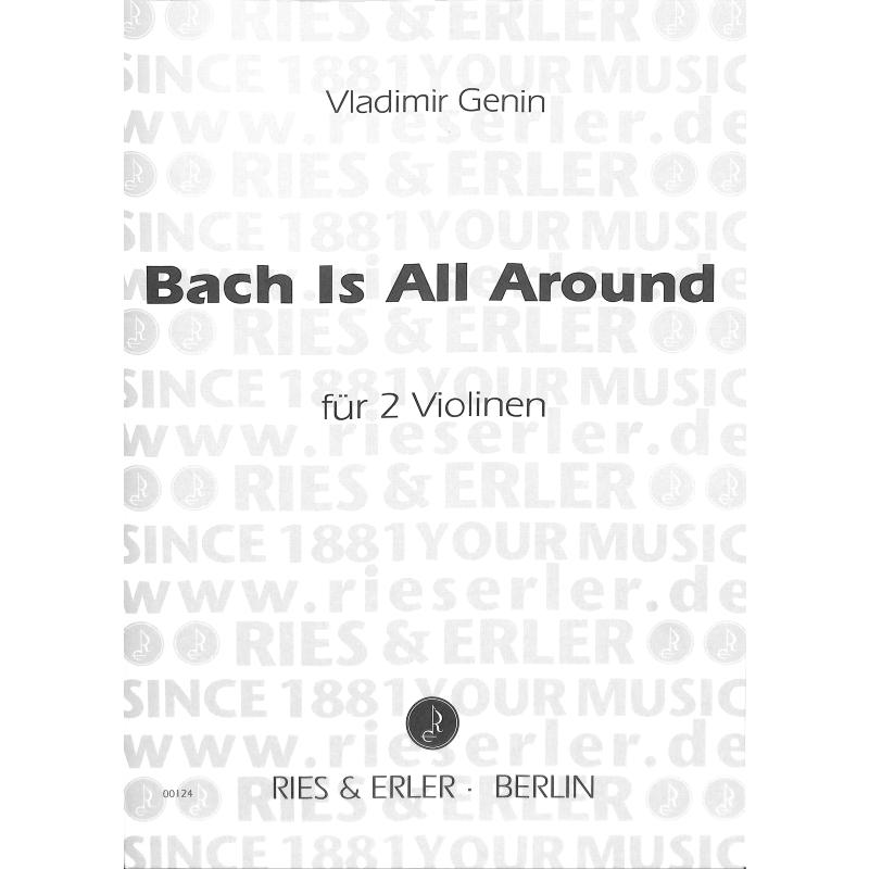 Titelbild für RE 00124 - Bach is all around