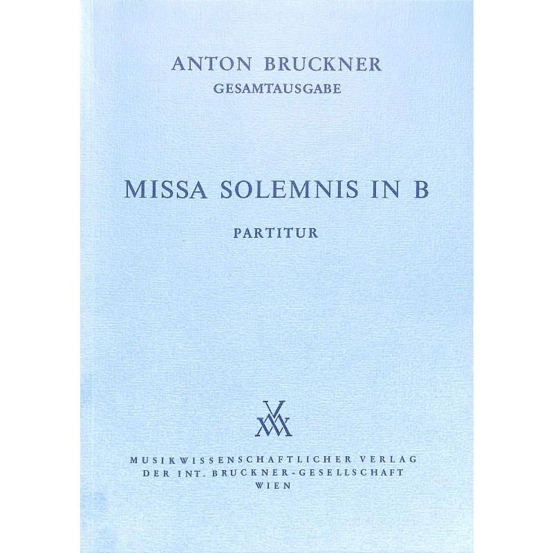 Titelbild für MWV -B15-DIR - Missa solemnis in B (1854)