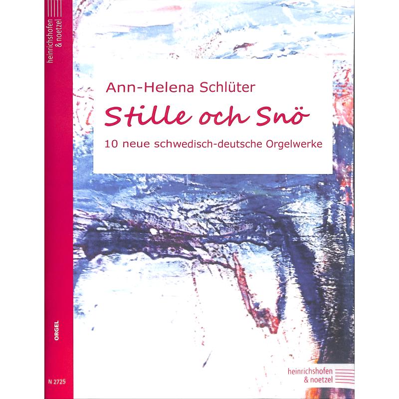 Titelbild für N 2725 - Stille och snö | 10 neue schwedisch deutsche Orgelwerke