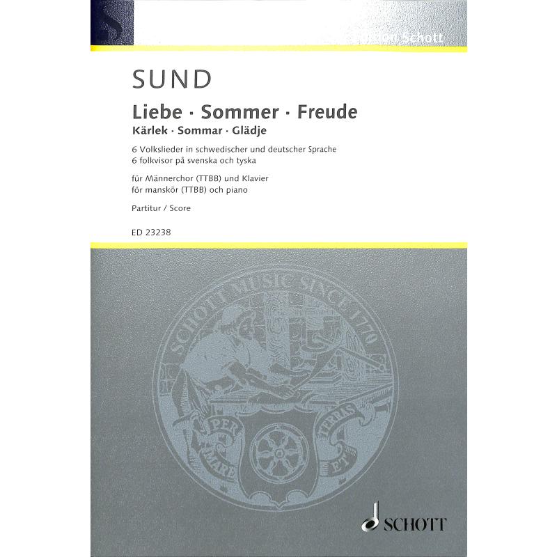 Titelbild für ED 23238 - Liebe Sommer Freude | 6 Volkslieder in schwedischer und deutscher Sprache
