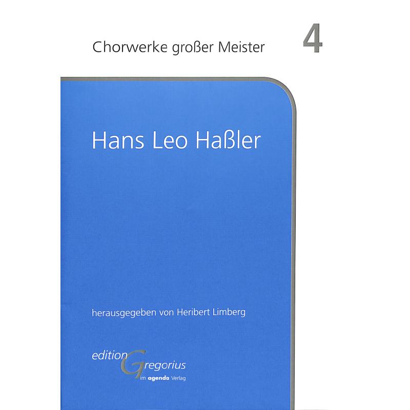 Titelbild für 978-3-89688-535-7 - Hans Leo Hassler | Chorwerke grosser Meister 4