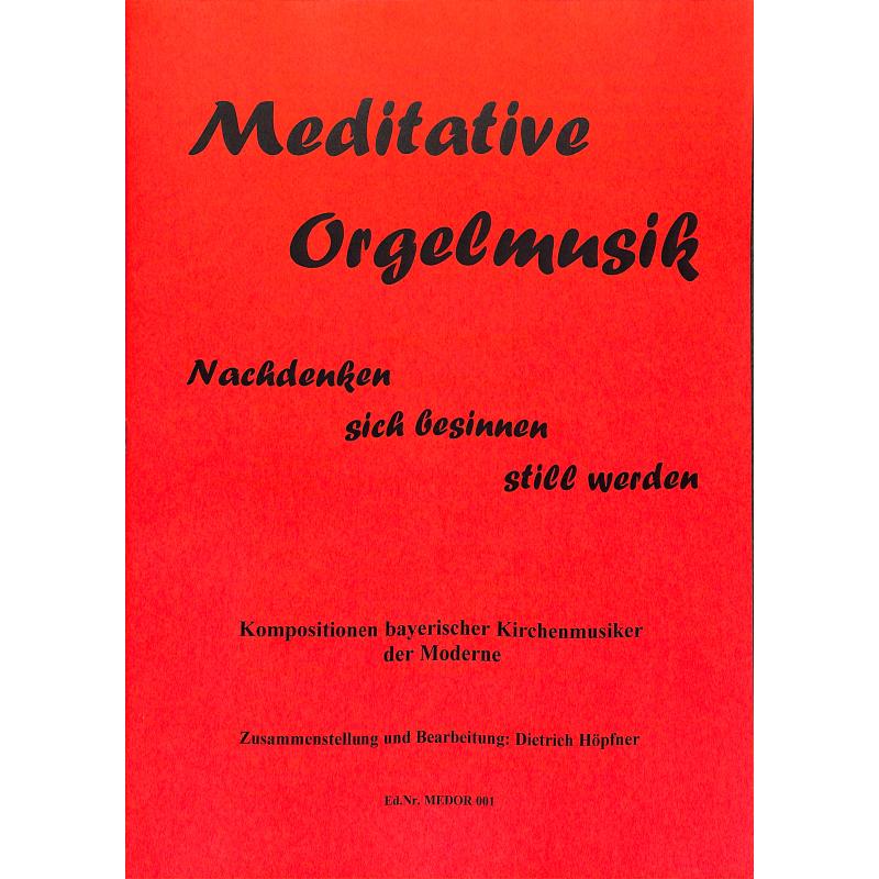 Titelbild für MDH -MEDOR001 - Meditative Orgelmusik | Nachdenken sich besinnen still werden