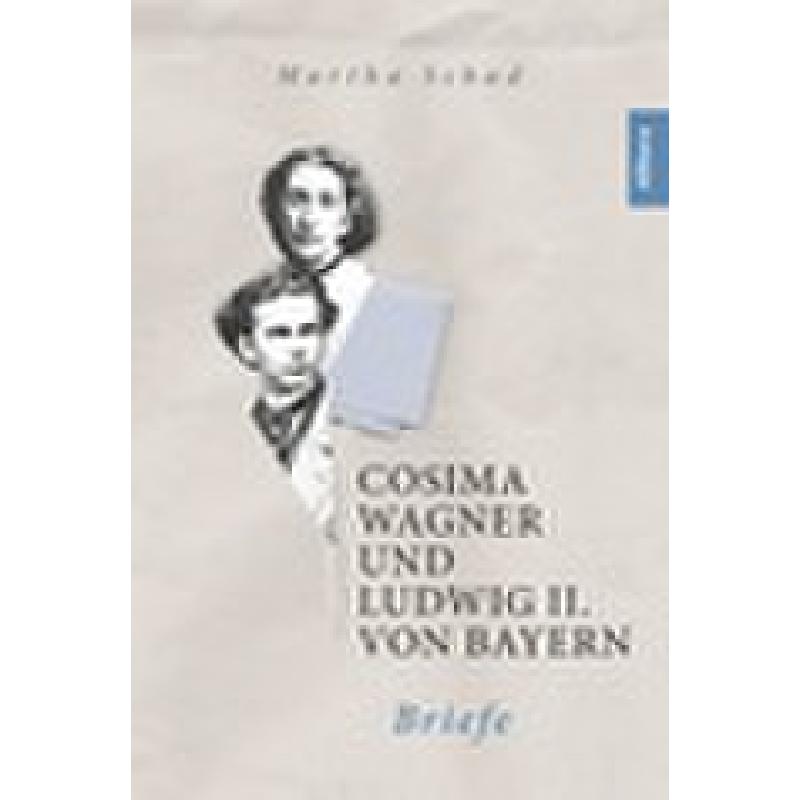 Titelbild für 978-3-96233-133-7 - Cosima Wagner und Ludwig II von Bayern - Briefe