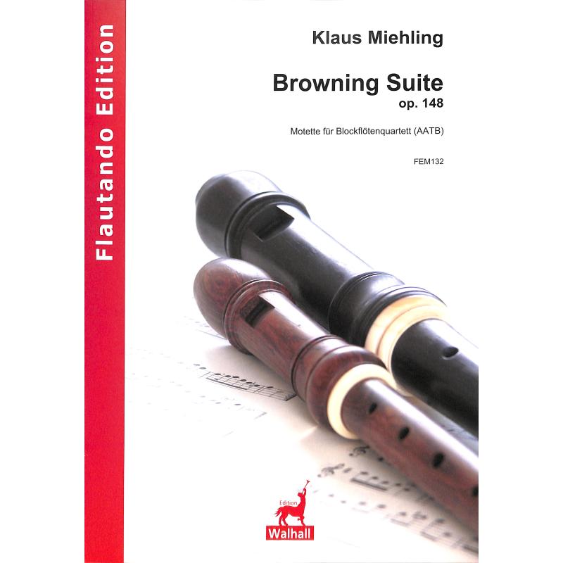 Titelbild für FE -M132 - Browning Suite op 148