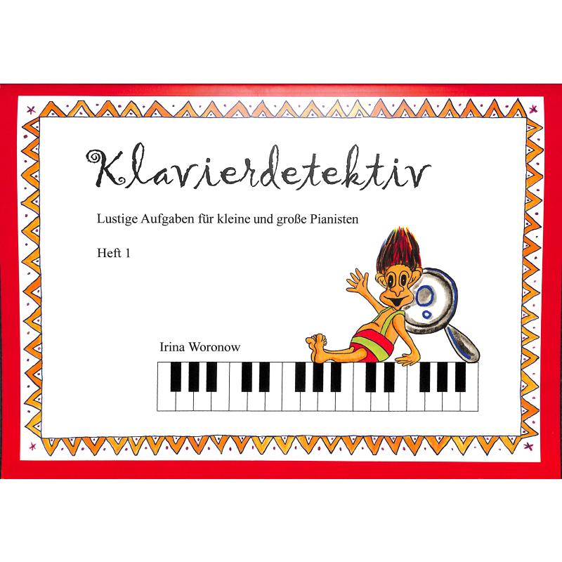 Titelbild für 978-3-00-054222-0 - Klavierdetektiv 1 | Lustige Aufgaben für kleine und grosse Pianisten