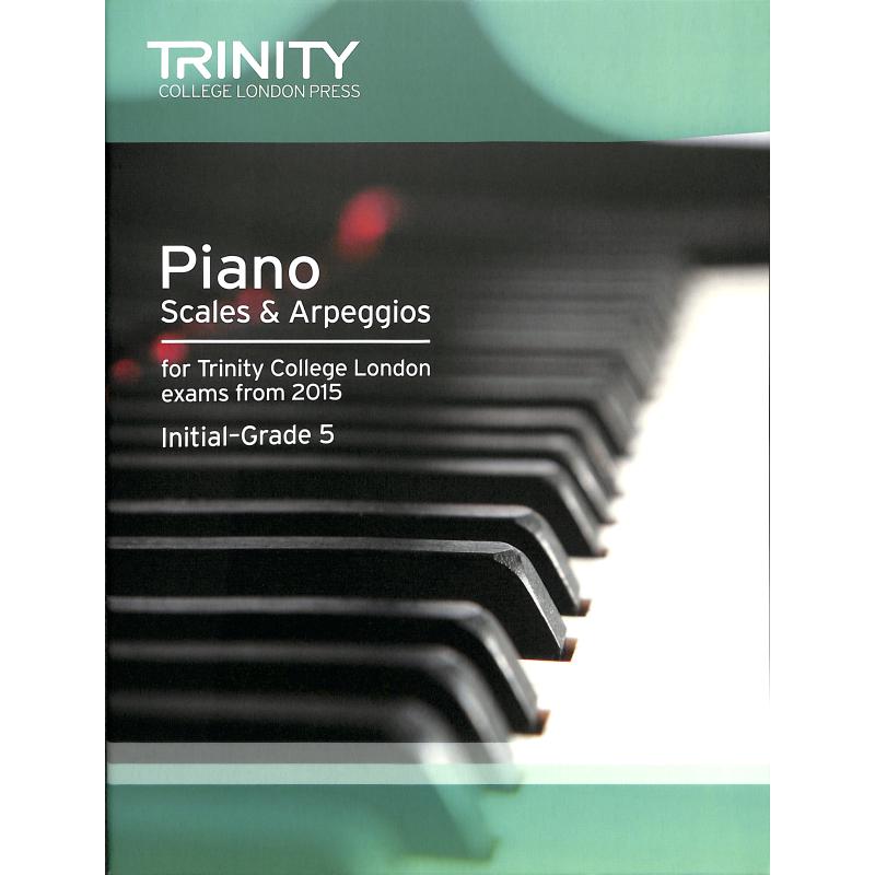 Titelbild für TCL 012982 - Scales + arpeggios 2015 - Initial-Grade 5