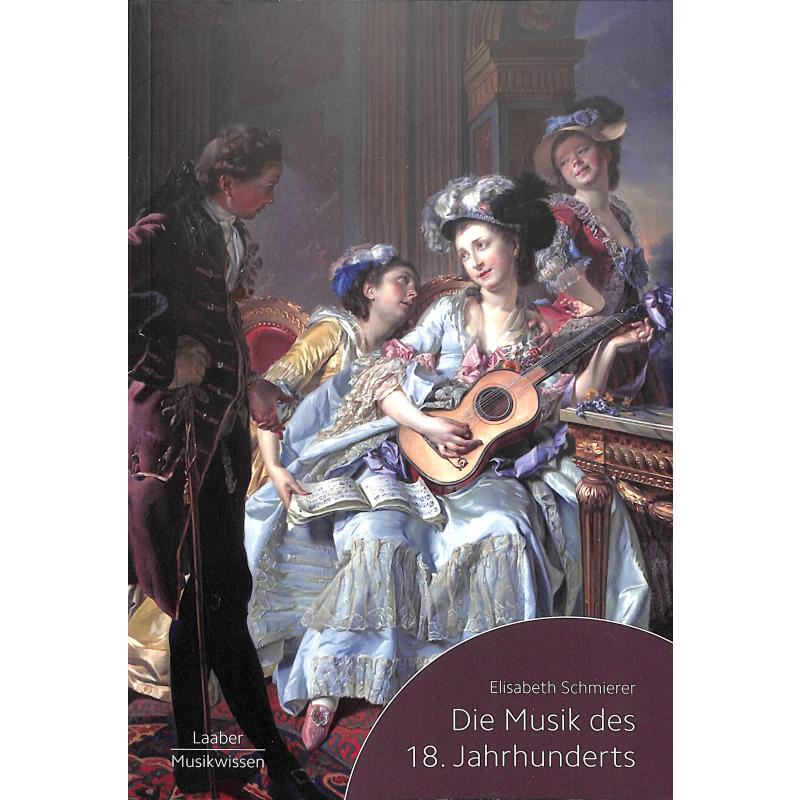 Titelbild für 978-3-89007-858-8 - Die Musik des 18 Jahrhunderts