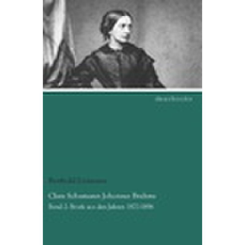Titelbild für 978-3-95455-425-6 - Clara Schumann Johannes Brahms 2 | Briefe auf den Jahren 1853-1871