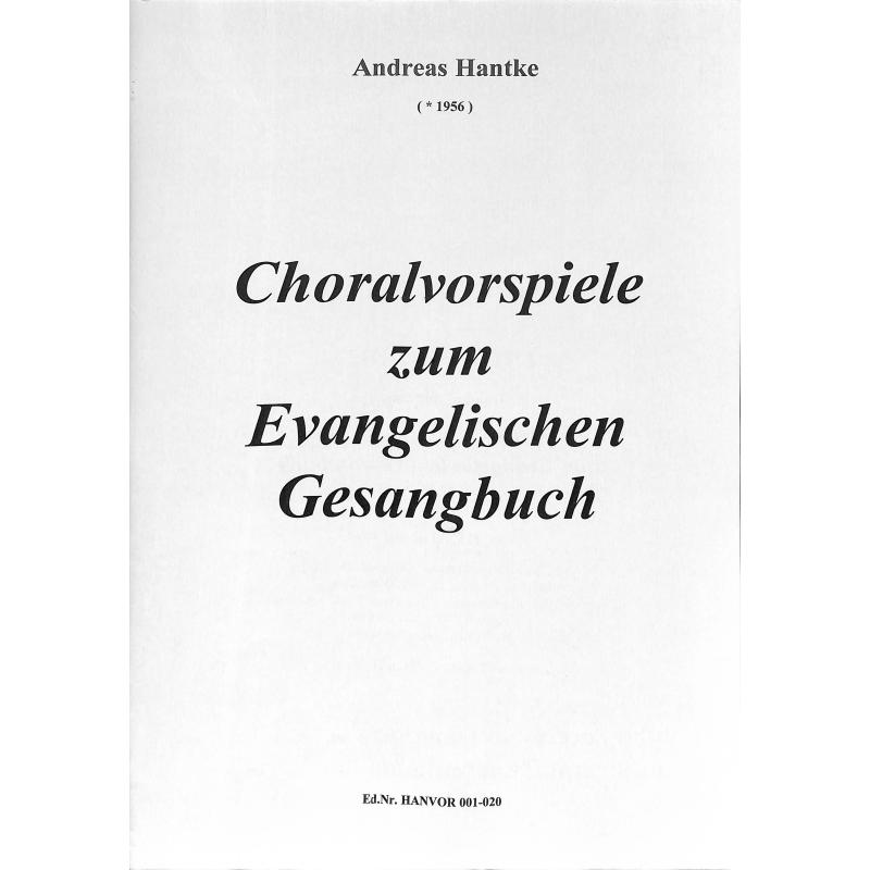 Titelbild für MDH -HANVOR001-020 - Choralvorspiele zum Evangelischen Gesangbuch 1
