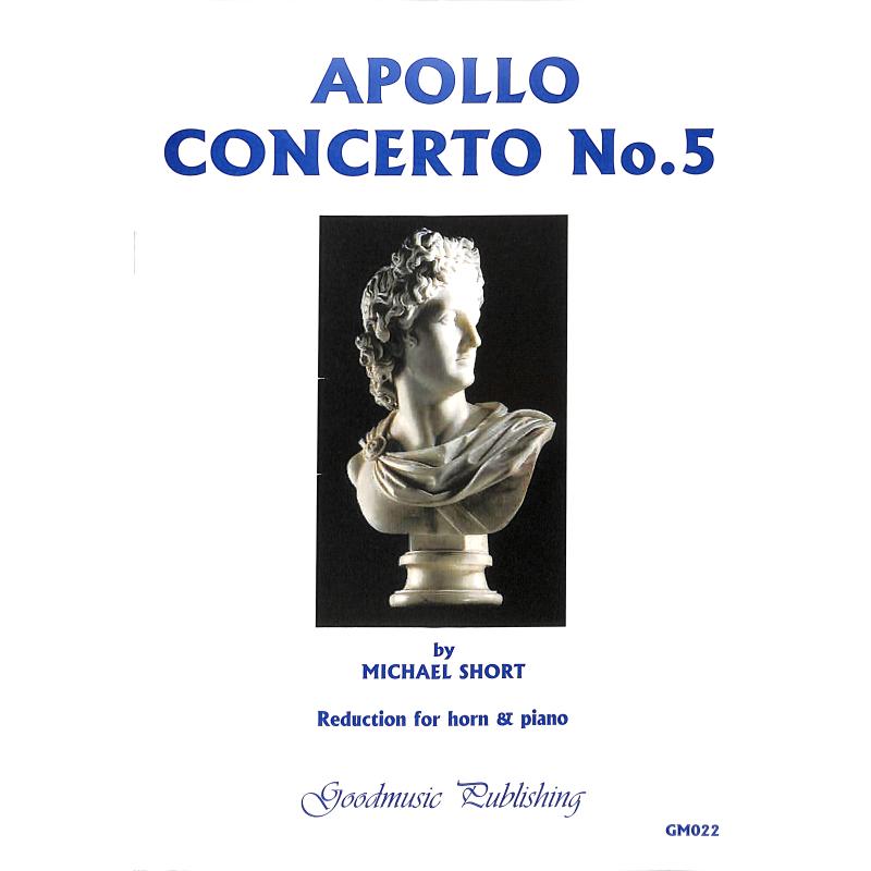 Titelbild für GOODMUSIC -GM022 - Apollo concerto 5
