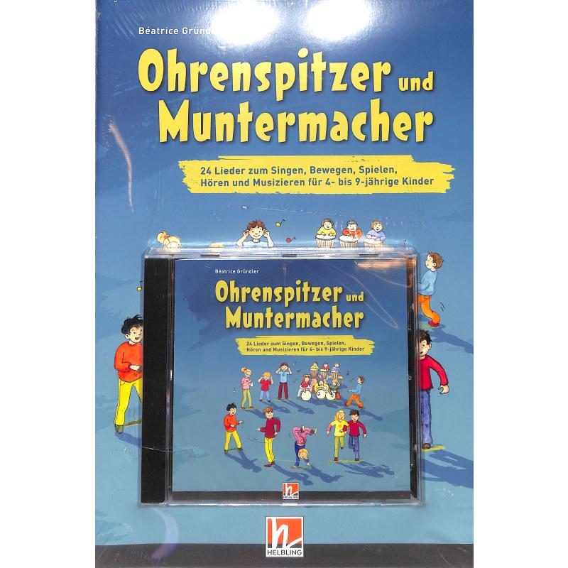 Titelbild für HELBL -S8848 - Ohrenspitzer und Muntermacher | 24 Lieder zum Singen Bewegen Spielen Hören und Musizieren für 4 bis 9 jährige Kinder