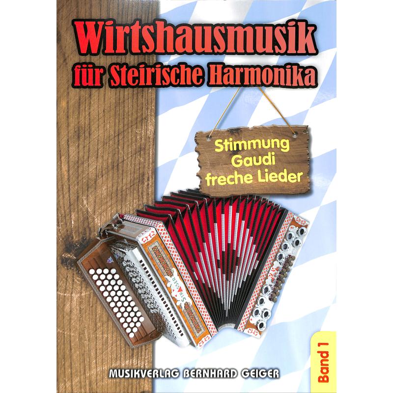 Titelbild für GEIGER -SB97 - Wirtshausmusik für Steirische Harmonika 1