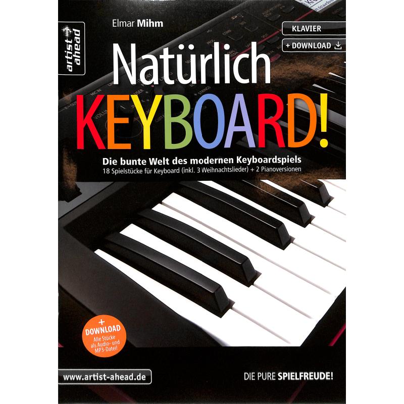 Titelbild für 978-3-86642-165-3 - Natürlich Keyboard | Die bunte Welt des modernen Keyboardspiels