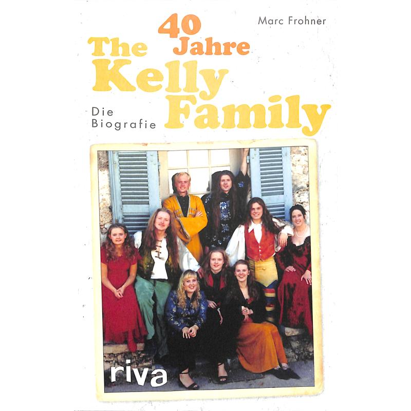Titelbild für 978-3-7423-1156-6 - 40 Jahre The Kelly Family