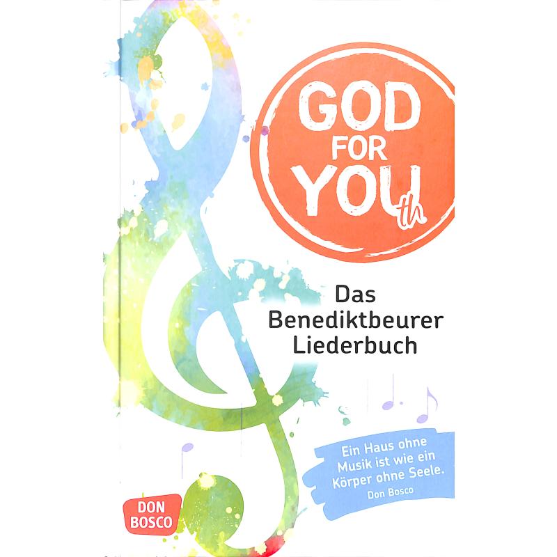 Titelbild für 978-3-7698-2422-3 - God for you - das Benediktbeurer Liederbuch