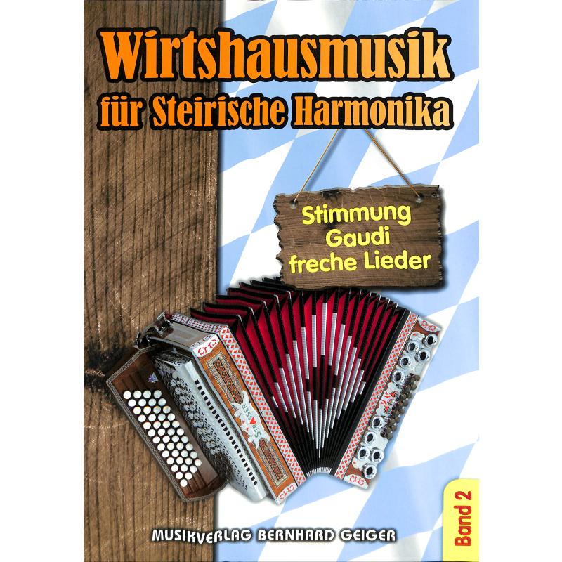 Titelbild für GEIGER -SB98 - Wirtshausmusik für Steirische Harmonika 2