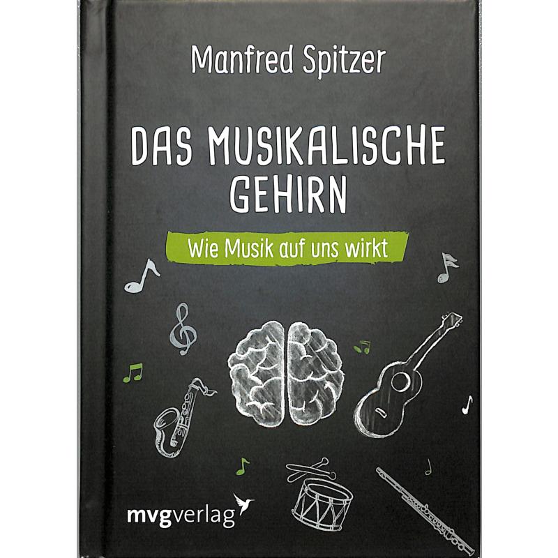 Titelbild für 978-3-7474-0246-7 - Das musikalische Gehirn - Wie Musik auf uns wirkt