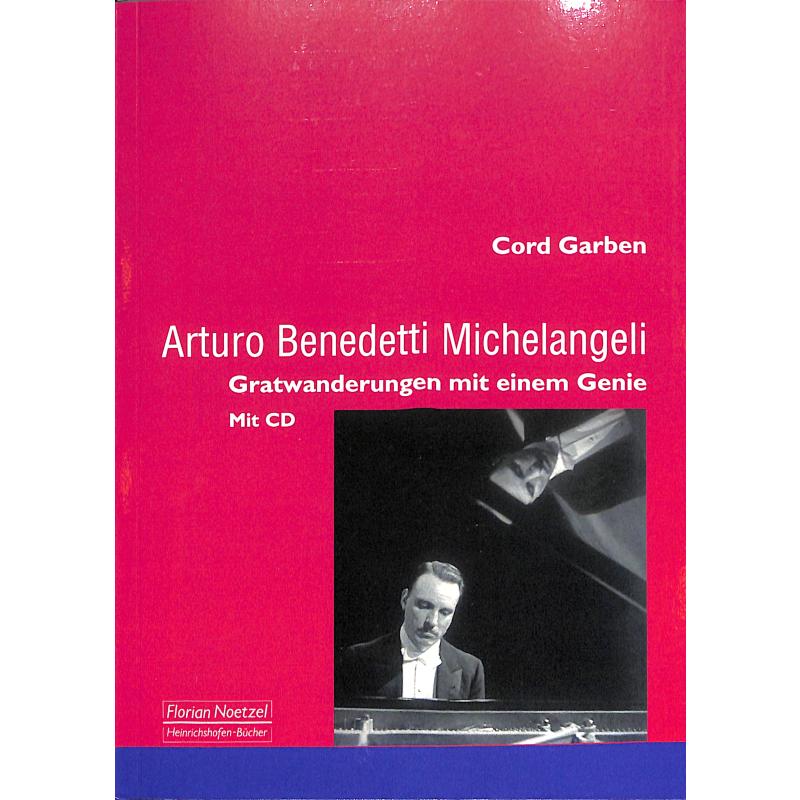 Titelbild für NB 1034 - Arturo Benedetti Michelangeli - Gratwanderungen mit einem Genie