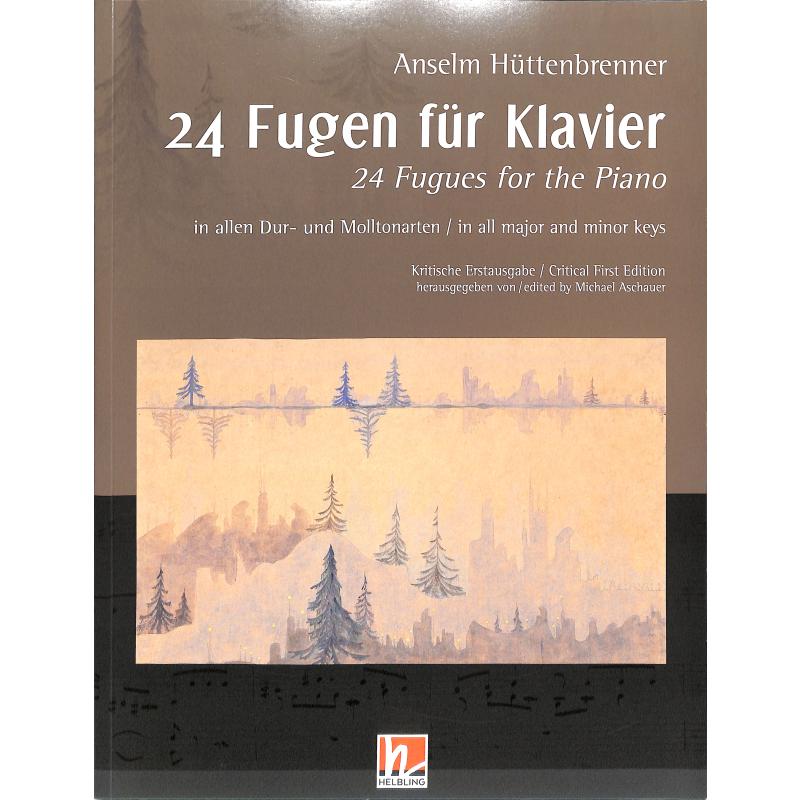 Titelbild für HELBL -W7962 - 24 Fugen für Klavier in allen Dur und Molltonarten