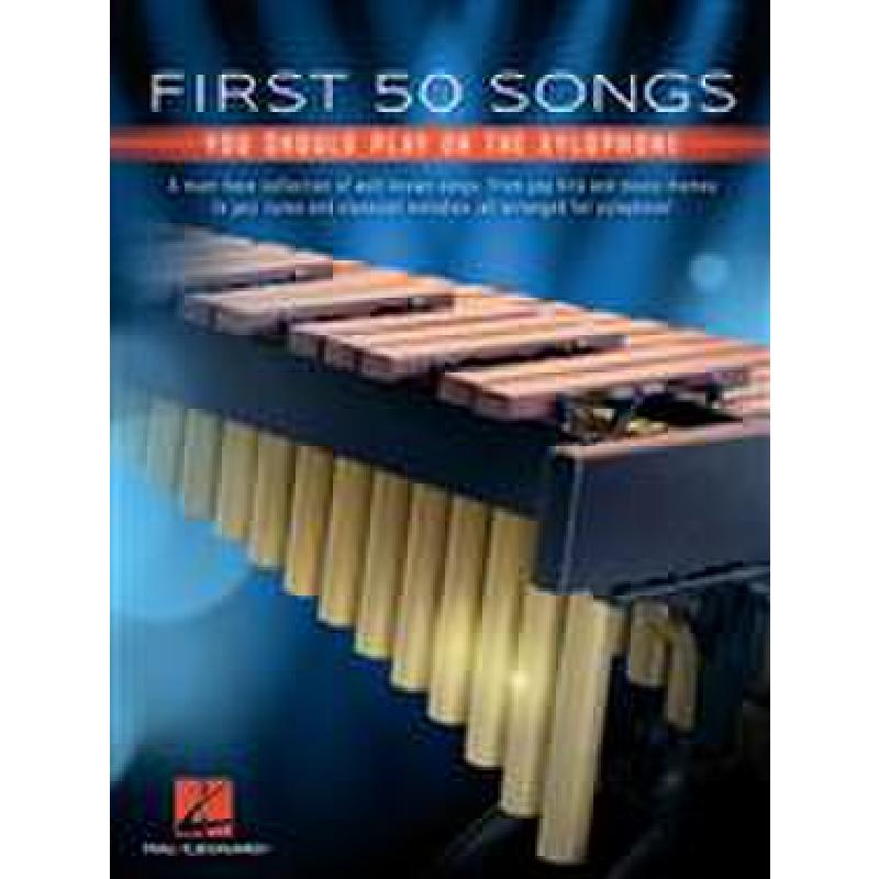 Titelbild für HL 320031 - First 50 songs you should play on xylophone