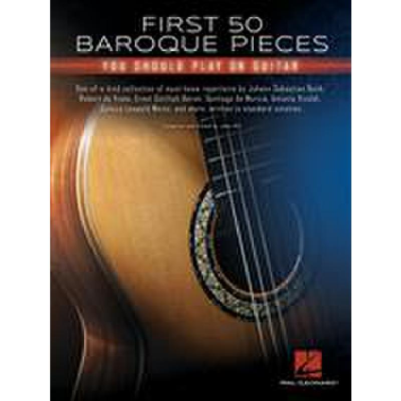 Titelbild für HL 322567 - First 50 baroque pieces you should play on the guitar
