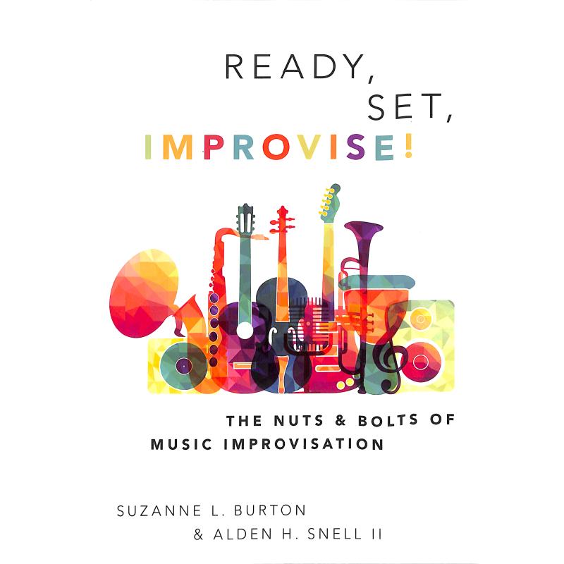 Titelbild für 978-0-19-067592-9 - Ready set improvise | The nuts + bolts of music improvisation