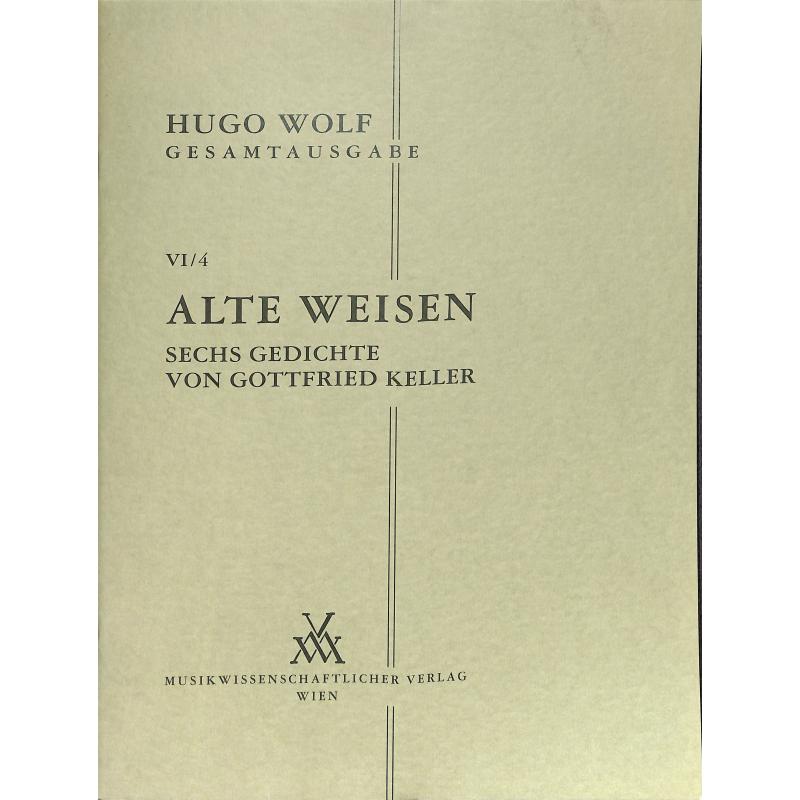 Titelbild für MWV -W6-4 - Alte Weisen | 6 Gedichte von Gottfried Keller