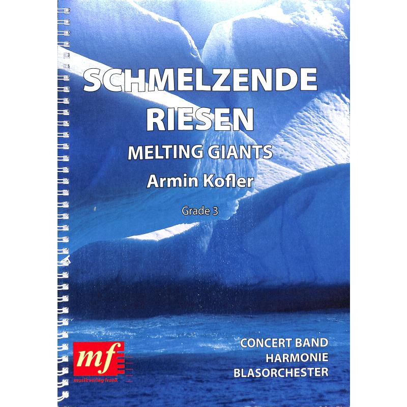 Titelbild für SCHERB 20869 - SCHMELZENDE RIESEN MELTING GIANTS