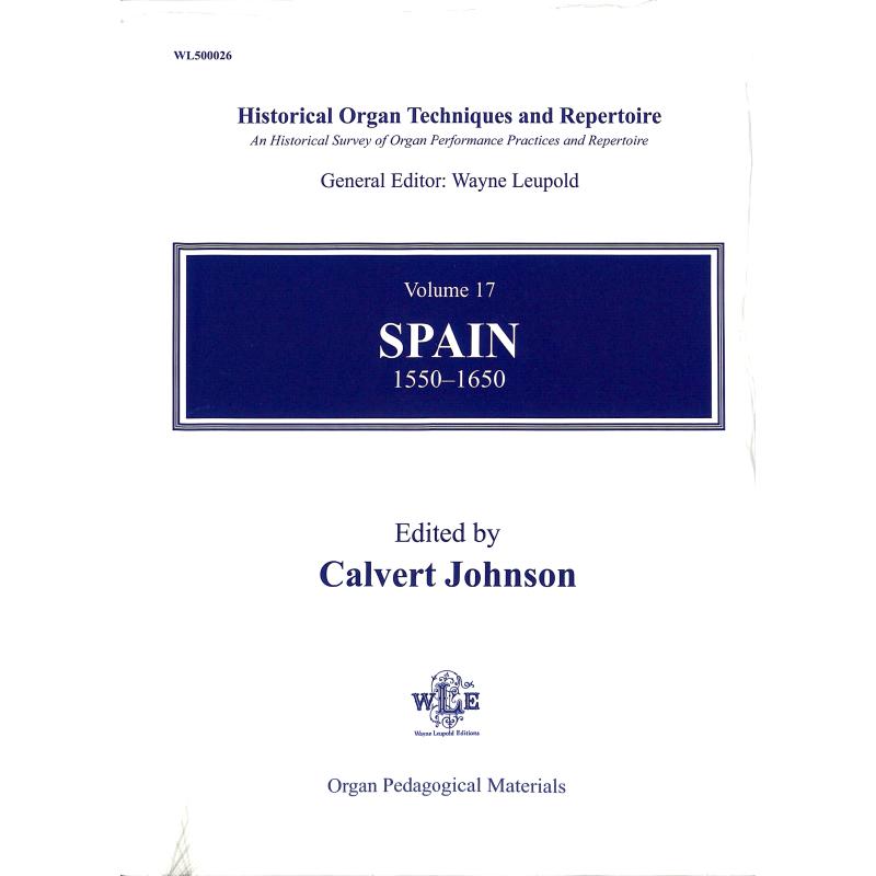 Titelbild für WL 500026 - Historical organ techniques + repertoire 17 | Spain 1550-1650