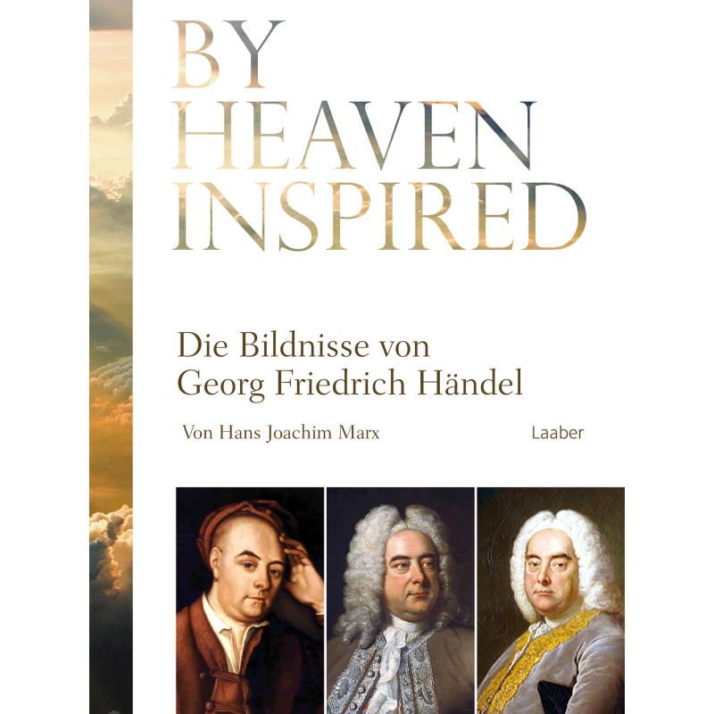 Titelbild für LAABER 1174 - By heaven inspired | Die Bildnisse von Georg Friedrich Händel