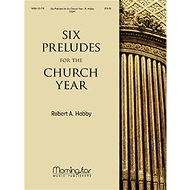 Titelbild für MSM 10-716 - 6 Preludes for the church year