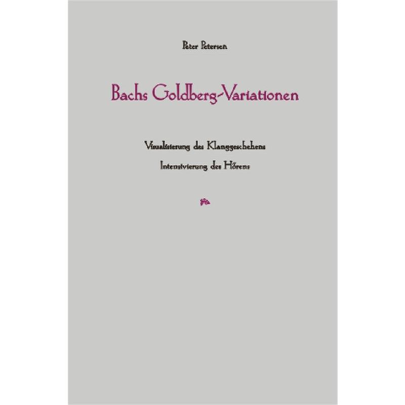 Titelbild für 978-3-931264-18-5 - Bachs Goldberg Variationen | Visualisierung des Klanggeschehens