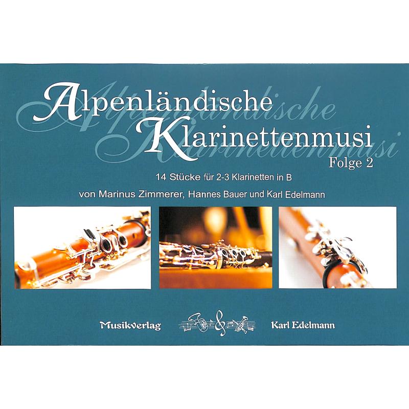 Titelbild für EDELMANN 21333 - Alpenländische Klarinettenmusi 2
