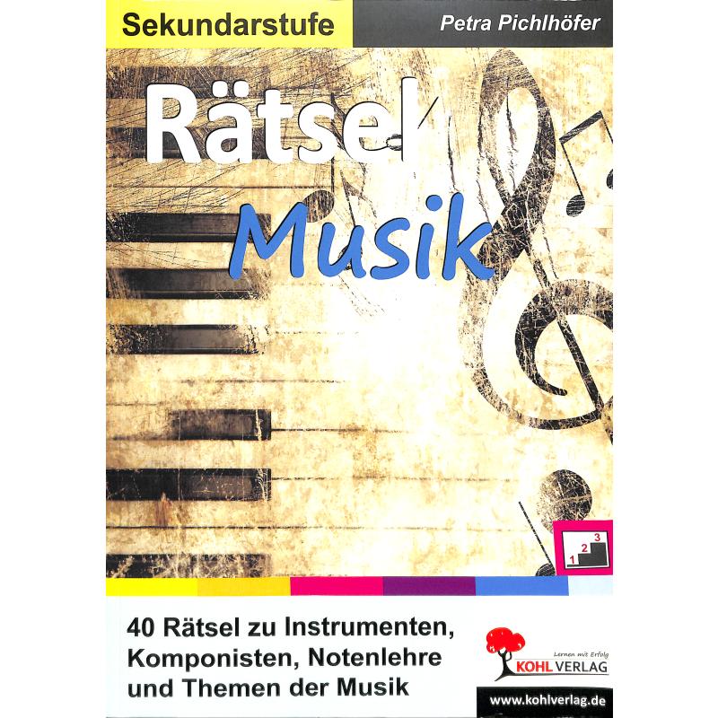 Titelbild für KOHL 12352 - Rätsel Musik | 40 Rätsel zu Instrumenten Komponisten Notenlehre und Themen der Musik