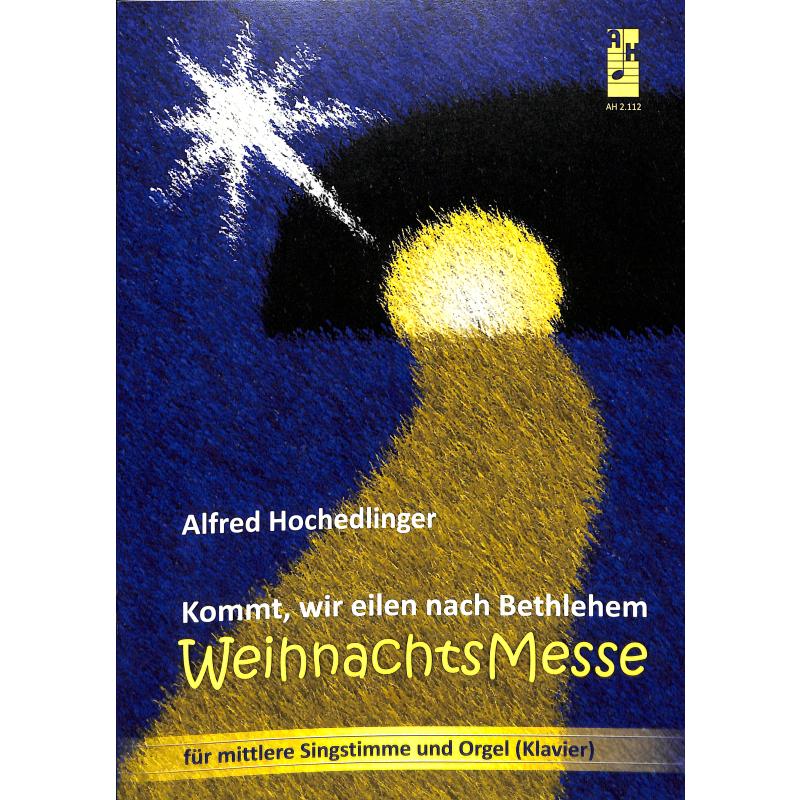 Titelbild für AH 2112 - Kommt wir eilen nach Bethlehem | Weihnachtsmesse