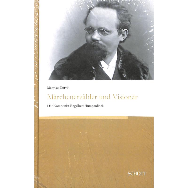 Titelbild für 978-3-95983-620-3 - Märchenerzähler und Visionär - der Komponist Engelbert Humperdinck