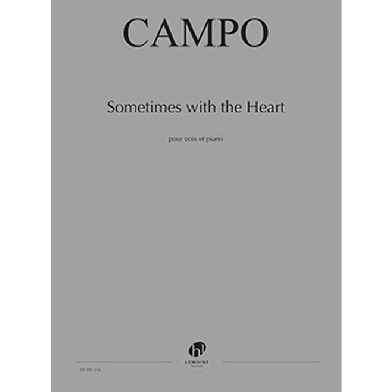 Titelbild für LEMOINE 29501 - Sometimes with the heart