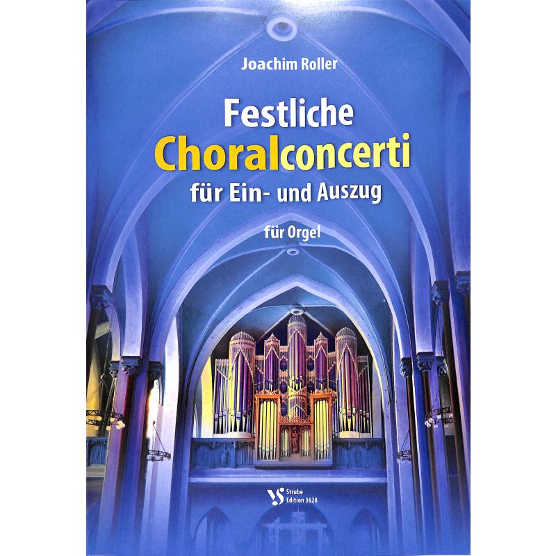 Titelbild für VS 3628 - Festliche Choralconcerti für Ein und Auszug
