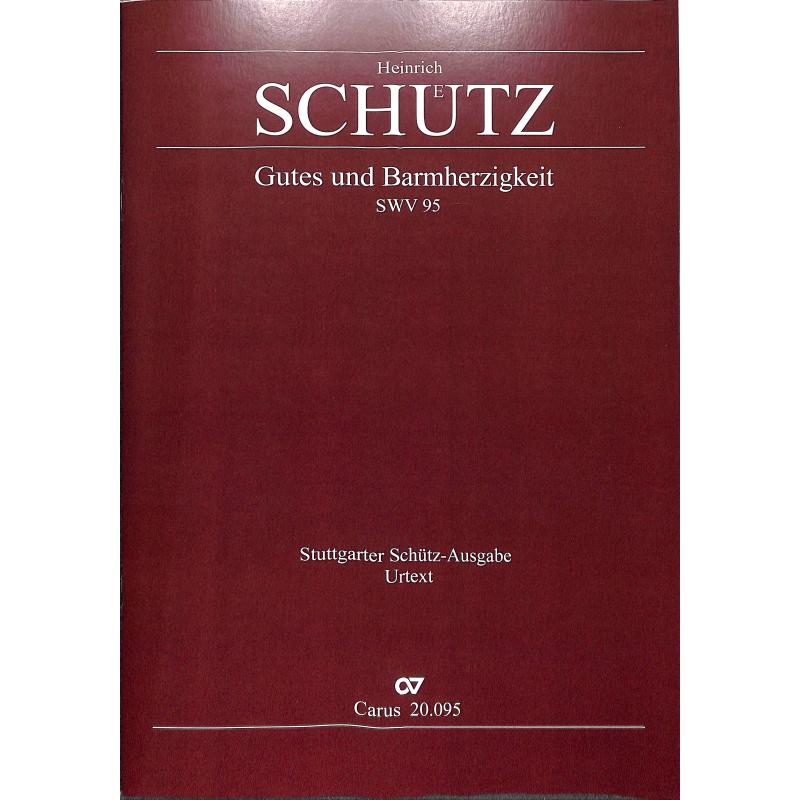 Titelbild für CARUS 20095 - Gutes und Barmherzigkeit SWV 95