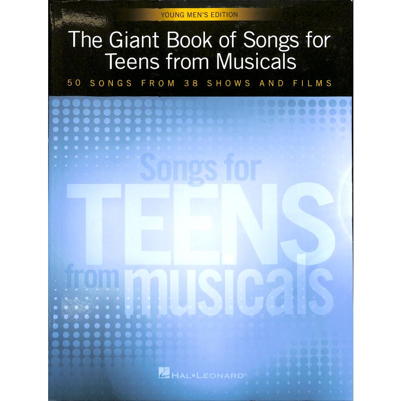 Titelbild für HL 252513 - The giant book of songs for Teens from Musical - Young men's edition