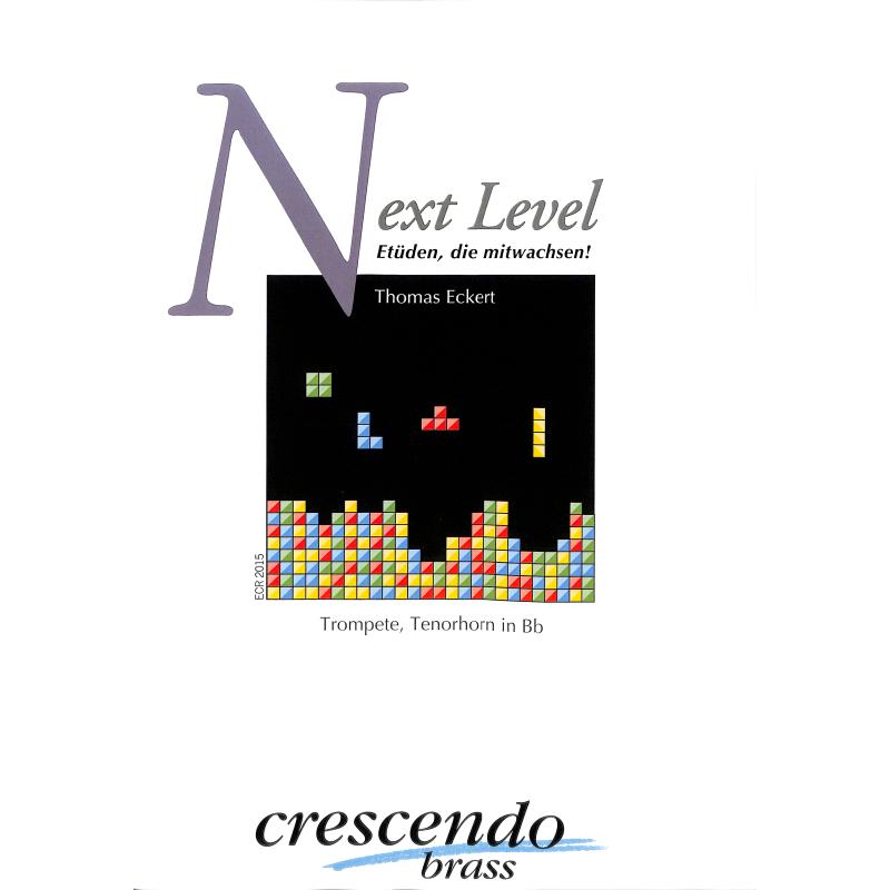 Titelbild für CRESCENDO -ECR2015 - Next level - Etüden die mitwachsen